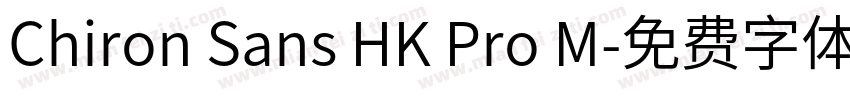 Chiron Sans HK Pro M字体转换